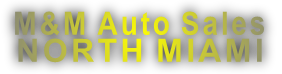 M&M Auto Sales NORTH MIAMI